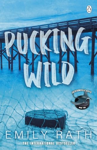 Pucking Wild: TikTok made me buy it! Book 2 in the Jacksonville Rays hockey romance series Pucking Wild: TikTok made me buy it! Book 2 in the Jacksonville Rays hockey romance series