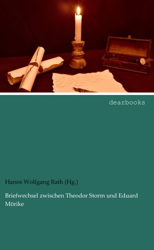 Briefwechsel zwischen Theodor Storm und Eduard Moerike von dearbooks