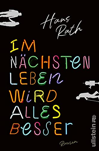 Im nächsten Leben wird alles besser: Roman | Humorvoll und federleicht: Der neue Bestseller von Hans Rath