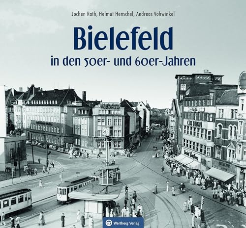 Bielefeld in den 50er- und 60er-Jahren von Wartberg