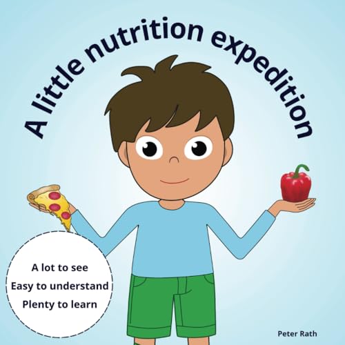 A little nutrition expedition: healthy diet simply explained