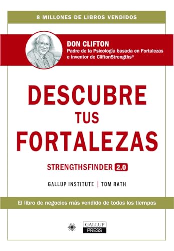 Descubre tus fortalezas. Strengthsfinder 2.0 (Español)
