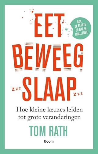 Eet, beweeg, slaap: hoe kleine keuzes leiden tot grote veranderingen