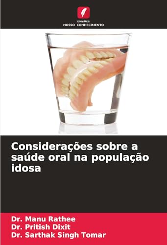 Considerações sobre a saúde oral na população idosa von Edições Nosso Conhecimento