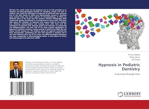 Hypnosis in Pediatric Dentistry: A journey through time von LAP LAMBERT Academic Publishing