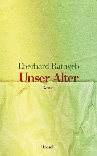 Unser Alter: Roman