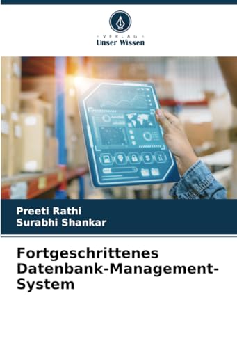Fortgeschrittenes Datenbank-Management-System: DE von Verlag Unser Wissen