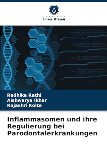 Inflammasomen und ihre Regulierung bei Parodontalerkrankungen: DE von Verlag Unser Wissen