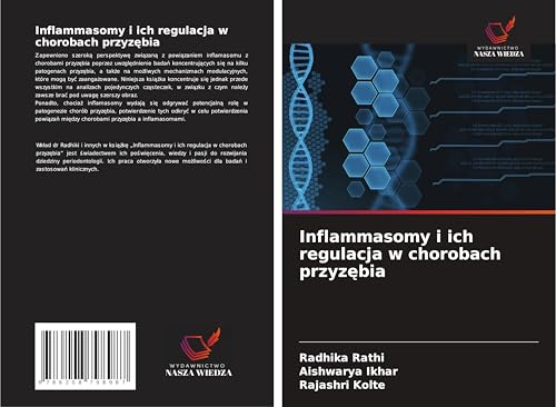 Inflammasomy i ich regulacja w chorobach przyz¿bia: DE von Wydawnictwo Nasza Wiedza