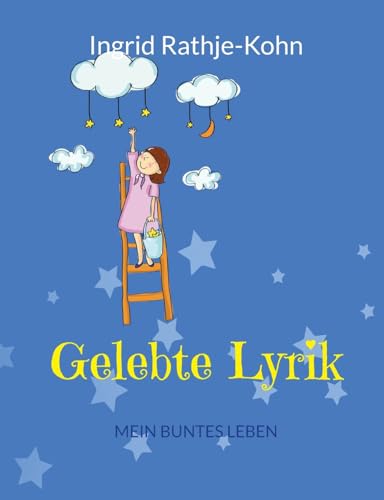 Gelebte Lyrik: Mein buntes Leben
