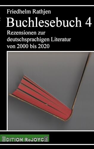 Buchlesebuch 4: Rezensionen zur deutschsprachigen Literatur von 2000 bis 2020 (rejoyce pocket) von Edition Rejoyce