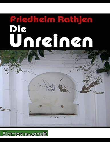 Die Unreinen: Vier Essays über Salman Rushdie und Juan Goytisolo (ReJoyce Winterbroschur)