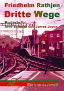 Dritte Wege: Kontexte für Arno Schmidt und James Joyce