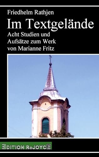 Im Textgelände: Acht Studien und Aufsätze zum Werk von Marianne Fritz (rejoyce pocket) von Edition Rejoyce