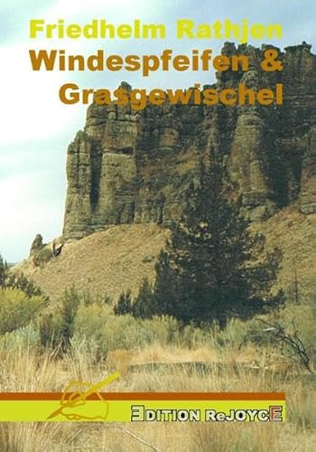 Windespfeifen & Grasgewischel: Materialien zum Tagebuch von Lewis & Clark und seiner Rezeption bei Cooper, Poe und Arno Schmidt (Edition ReJoyce)