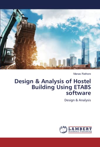 Design & Analysis of Hostel Building Using ETABS software: Design & Analysis