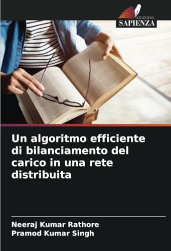 Un algoritmo efficiente di bilanciamento del carico in una rete distribuita von Edizioni Sapienza
