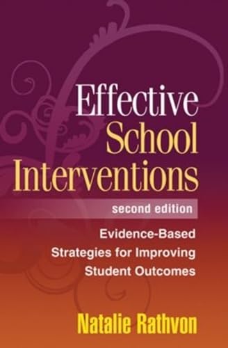 Effective School Interventions: Evidence-Based Strategies for Improving Student Outcomes