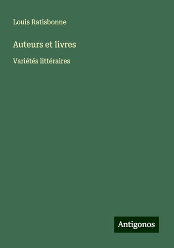 Auteurs et livres: Variétés littéraires von Antigonos Verlag