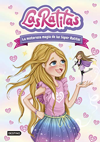 Las Ratitas 3. La misteriosa magia de las Súper Ratitas (Jóvenes influencers, Band 3)