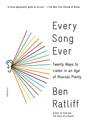 Every Song Ever: Twenty Ways to Listen in an Age of Musical Plenty von Picador