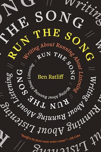 Run the Song: Writing About Running About Listening von Graywolf Press,U.S.