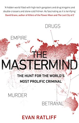 The Mastermind: The hunt for the World's most prolific criminal