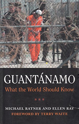 Guantanamo: What the World Should Know