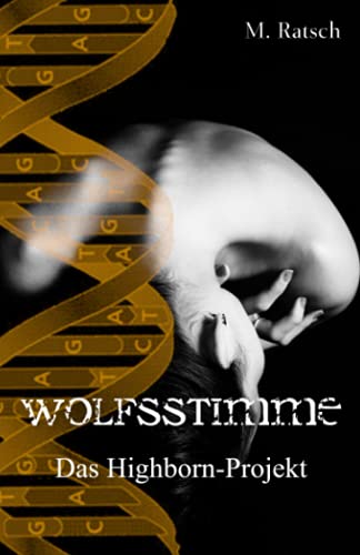 Wolfsstimme: Das Highborn-Projekt Wolfsstimme: Das Highborn-Projekt von Independently published