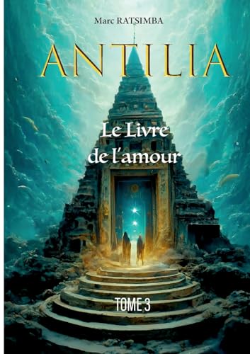 Antilia: Le Livre de l'amour von BoD – Books on Demand – Frankreich