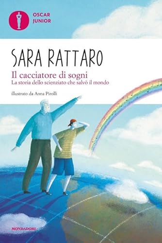 Il cacciatore di sogni. La storia dello scienziato che salvò il mondo (Oscar junior) von OSCAR JUNIOR