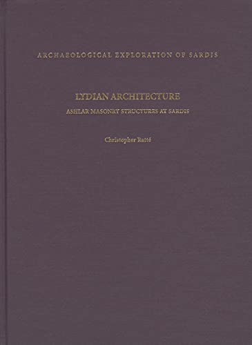 Lydian Architecture: Ashlar Masonry Structures at Sardis (Archaeological Exploration of Sardis Report, Band 5) von Random House Books for Young Readers
