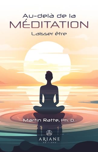 Au-delà de la Méditation - Laisser être