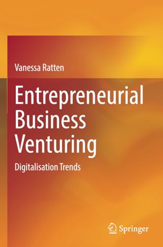 Entrepreneurial Business Venturing: Digitalisation Trends von Springer