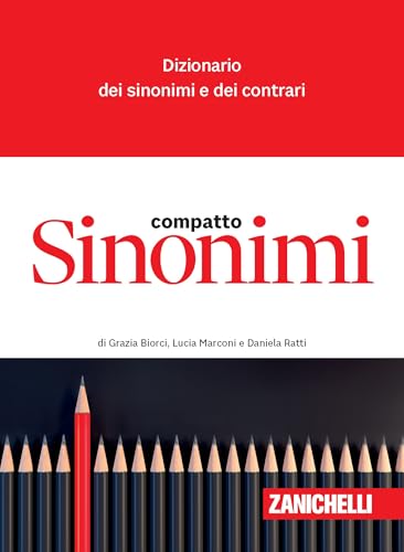 Sinonimi compatto. Dizionario dei sinonimi e dei contrari (I dizionari compatti) von Zanichelli