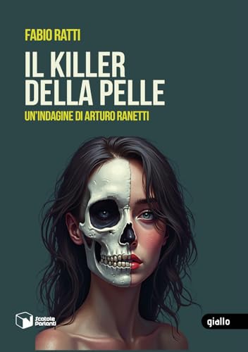 Il killer della pelle. Un'indagine di Arturo Ranetti (Voci) von Scatole Parlanti