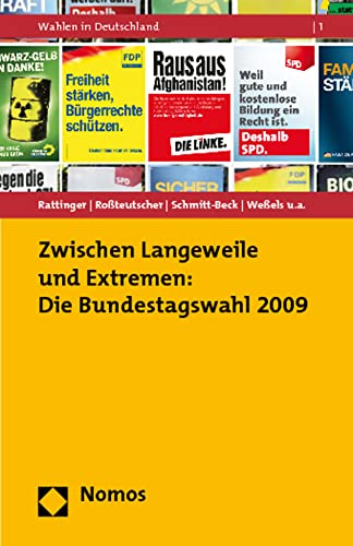 Zwischen Langeweile und Extremen: Die Bundestagswahl 2009 (Wahlen in Deutschland)