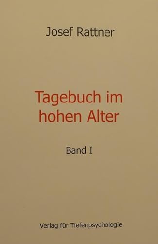 Tagebuch im hohen Alter: Band I