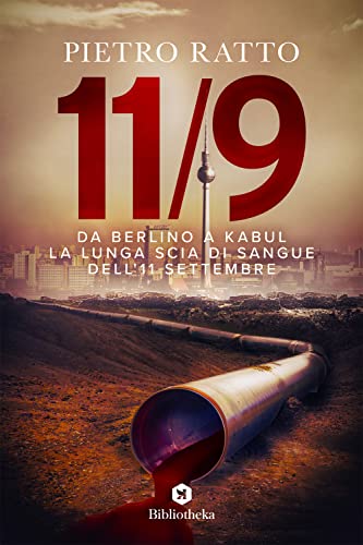 Da Berlino a Kabul. La lunga scia di sangue dell'11 settembre (Reti)