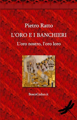 L'Oro e i Banchieri: L'oro nostro, l'oro loro von Independently published