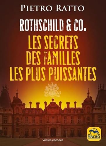 Rothschild et Co.: Les secrets des familles les plus puissantes