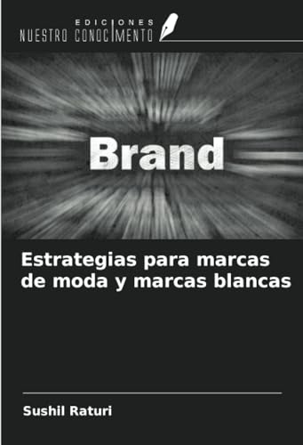 Estrategias para marcas de moda y marcas blancas von Ediciones Nuestro Conocimiento