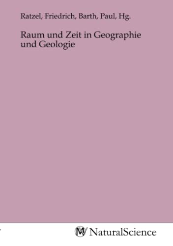 Raum und Zeit in Geographie und Geologie