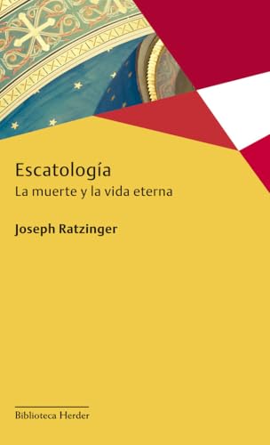Escatología: La muerte y la vida eterna (Biblioteca Herder) von Herder