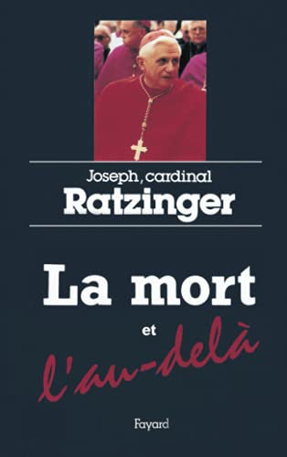 La mort et l'au;delà : Court traité d'espérance chrétienne