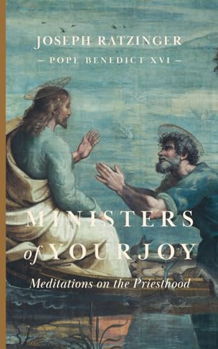 Ministers of Your Joy: Meditations on the Priesthood Ministers of Your Joy: Meditations on the Priesthood von Cluny