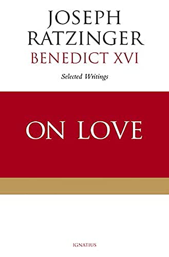 On Love: Selected Writings
