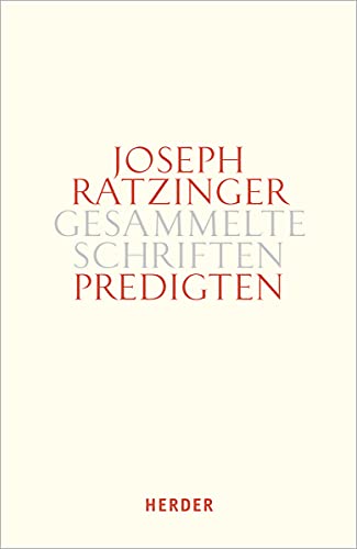 Predigten: Homilien – Ansprachen – Meditationen. Zweiter Teilband (Joseph Ratzinger Gesammelte Schriften, Band 14) von Herder