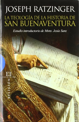 TEOLOGIA DE LA HISTORIA DE SAN BUENAVENTURA (Ensayo, Band 428) von Ediciones Encuentro, S.A.