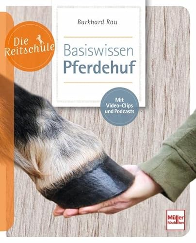 Basiswissen Pferdehuf (Die Reitschule) von Müller Rüschlikon